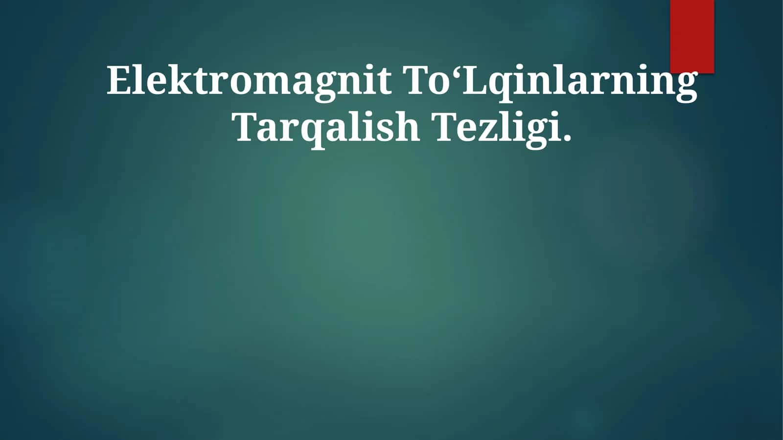 Elektromagnit ToʻLqinlarning Tarqalish Tezligi