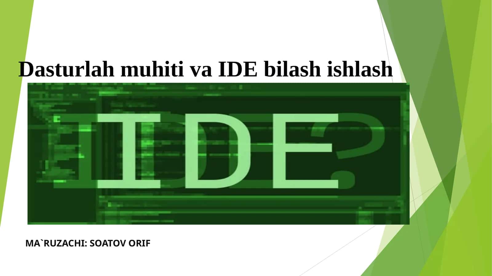 Dasturlash muhiti va IDE bilash ishlash