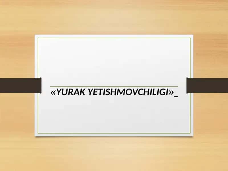 YURAK YETISHMOVCHILIGI