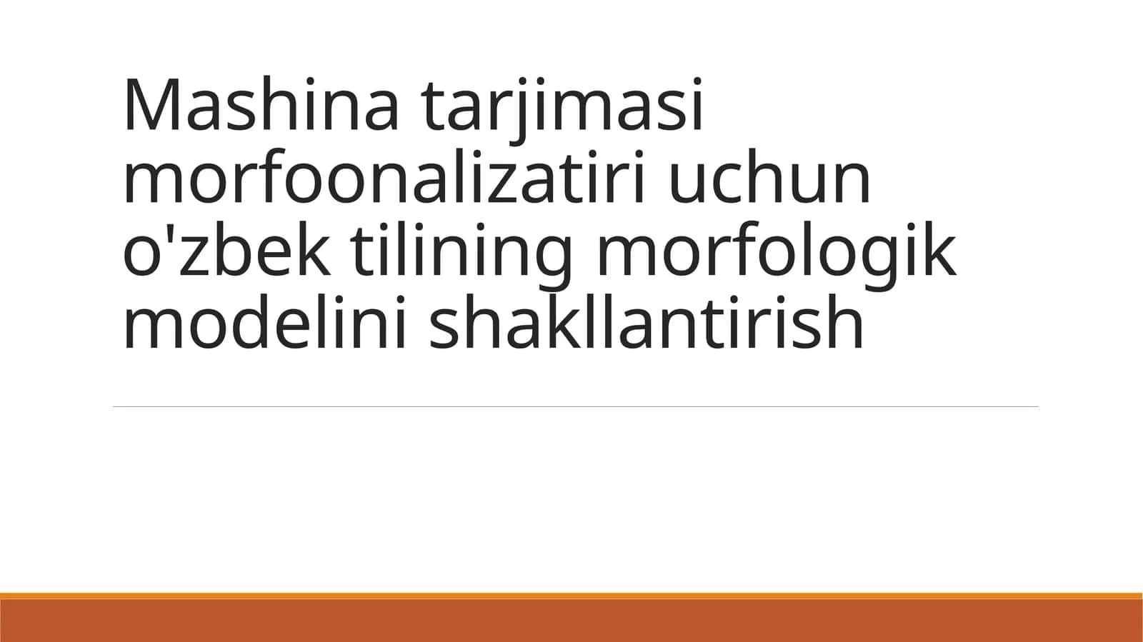 Mashina tarjimasi morfoonalizatiri uchun o'zbek tilining morfologik modelini shakllantirish