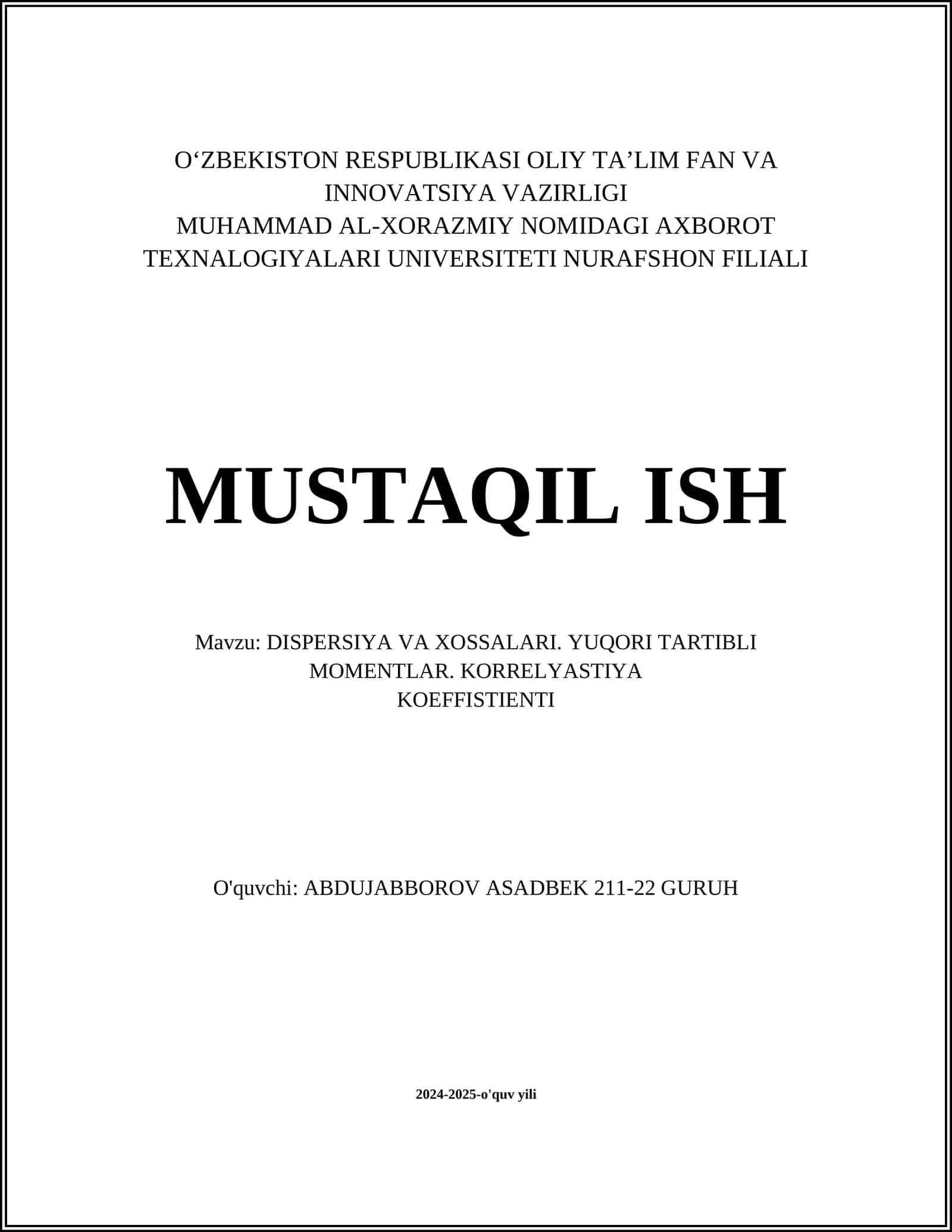 DISPERSIYA VA XOSSALARI. YUQORI TARTIBLI MOMENTLAR. KORRELYASTIYA KOEFFISTIENTI