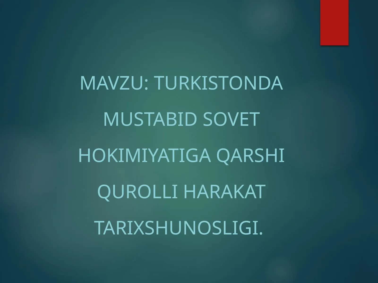 Turkistonda Mustabid Sovet hokimiyatiga qarshi qurolli harakat tarixi