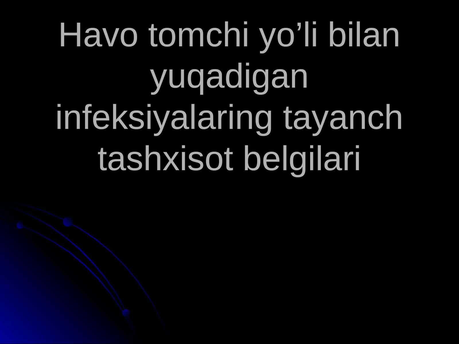 Havo tomchi yo’li bilan yuqadigan infeksiyalaring tayanch tashxisot belgilari