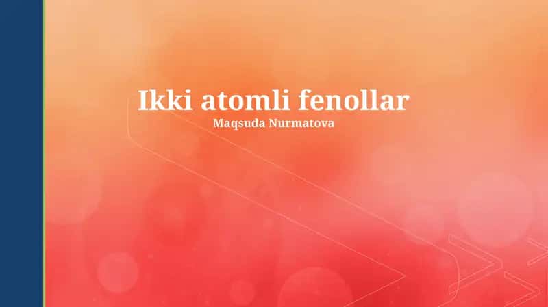Dihidrik Fenollar: Ta'rif va Xossalari