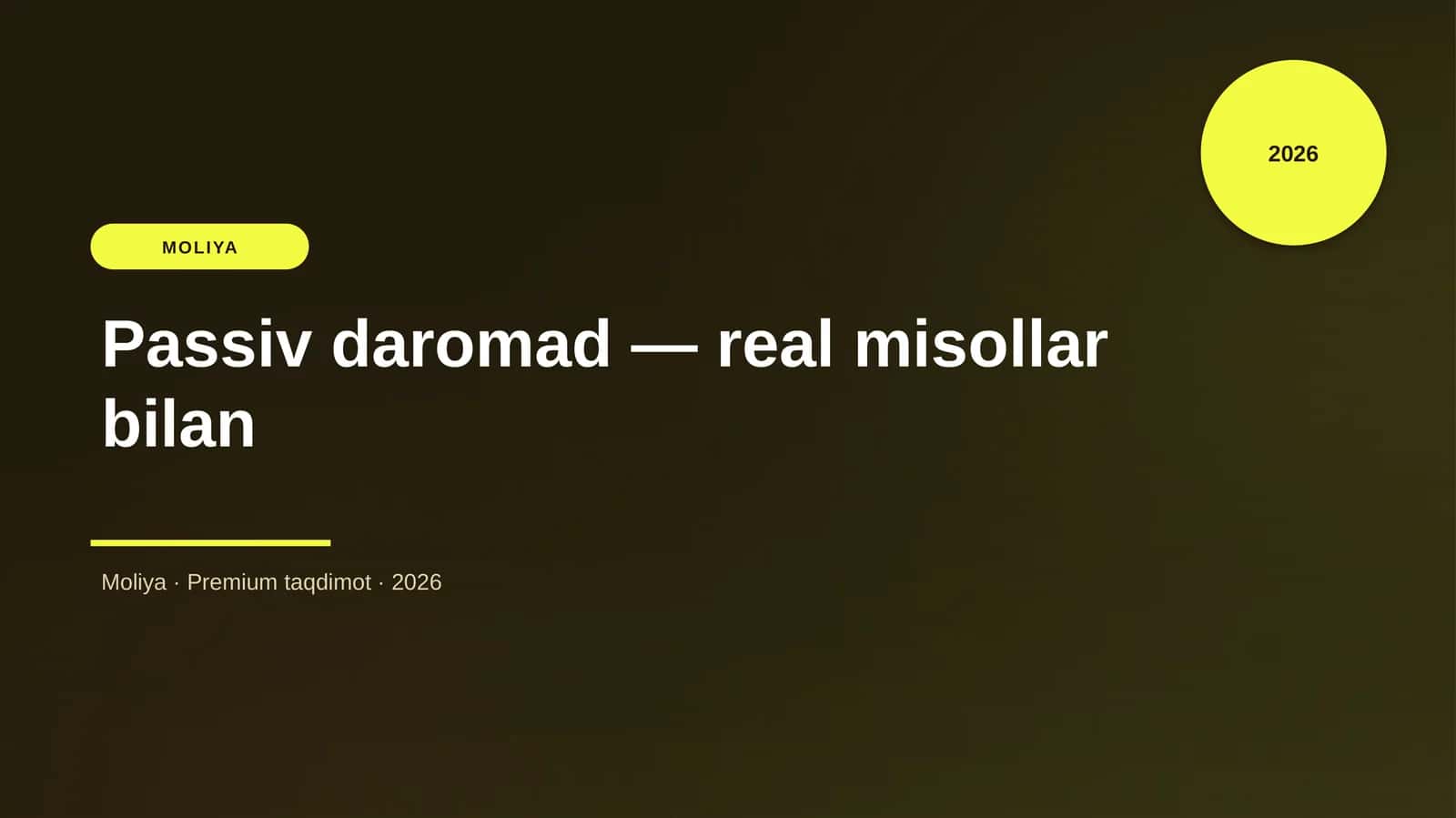 Passiv daromad — real misollar bilan