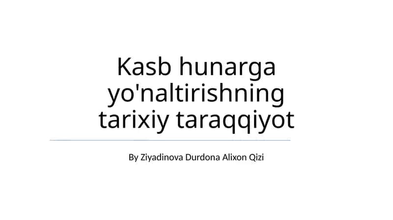 Kasb hunarga yo'naltirishning tarixiy taraqqiyot