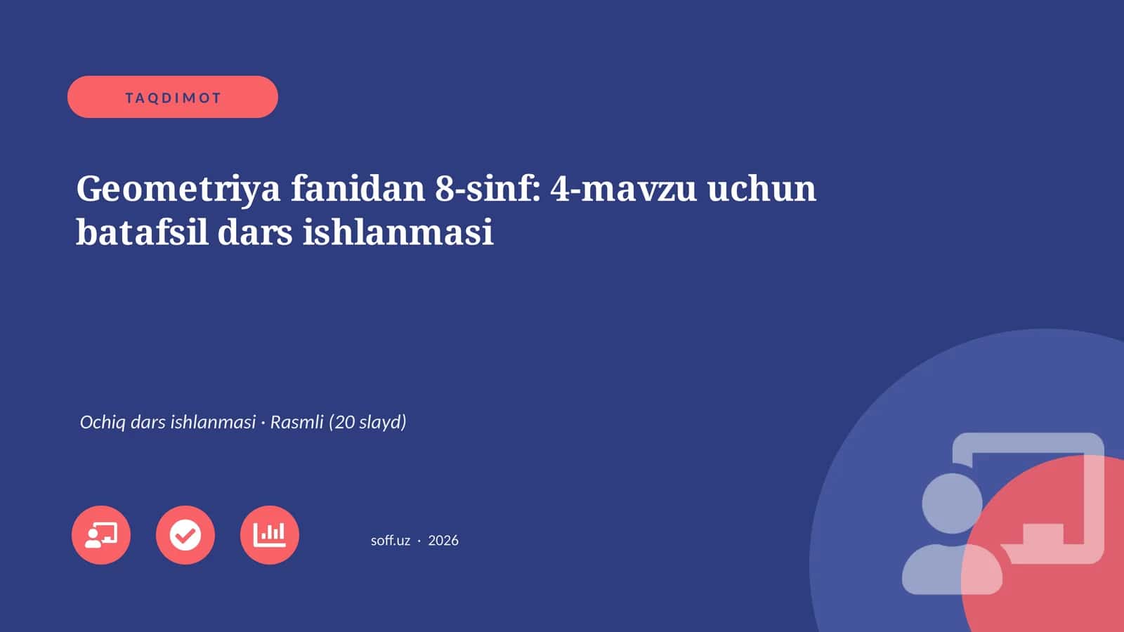 Geometriya fanidan 8-sinf: 4-mavzu uchun batafsil dars ishlanmasi