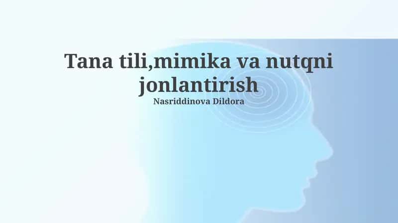 Tana tili, mimika va nutqni jonlantirish