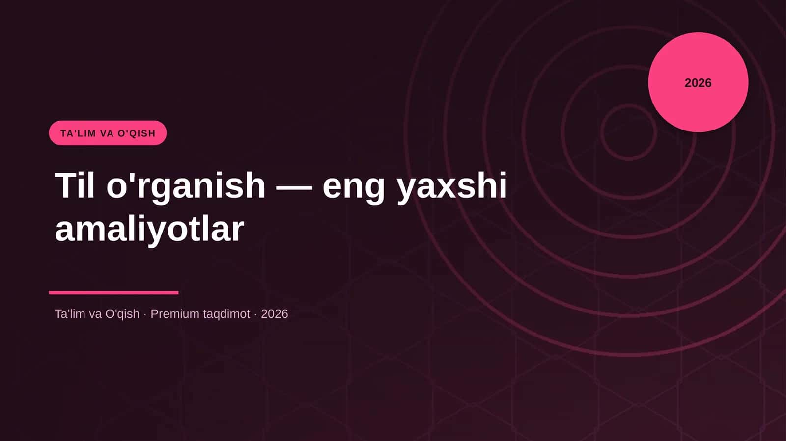 Til o'rganish - eng yaxshi amaliyotlar