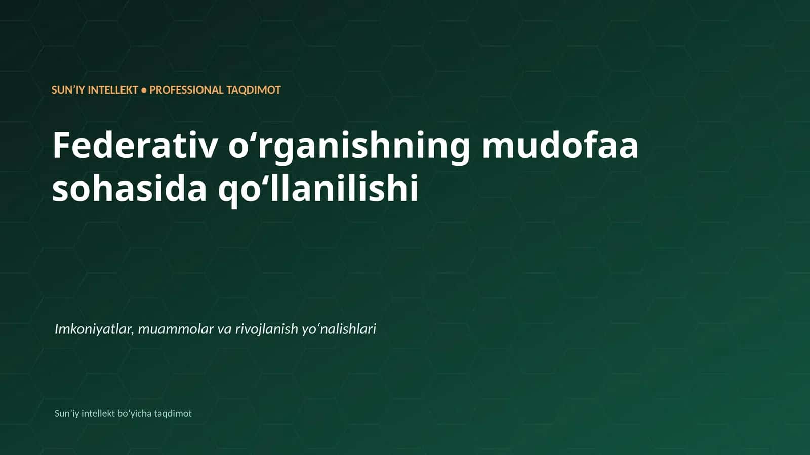 SUNʼIY INTELLEKT • PROFESSIONAL TAQDIMOT