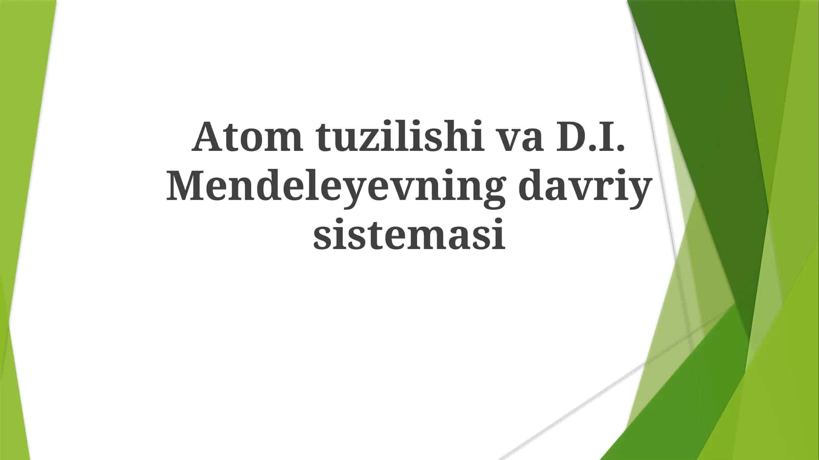 Atom tuzilishi va D.I.Mendeleyevning davriy sistemasi