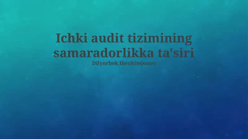 Ichki audit tizimining samaradorlikka ta'siri