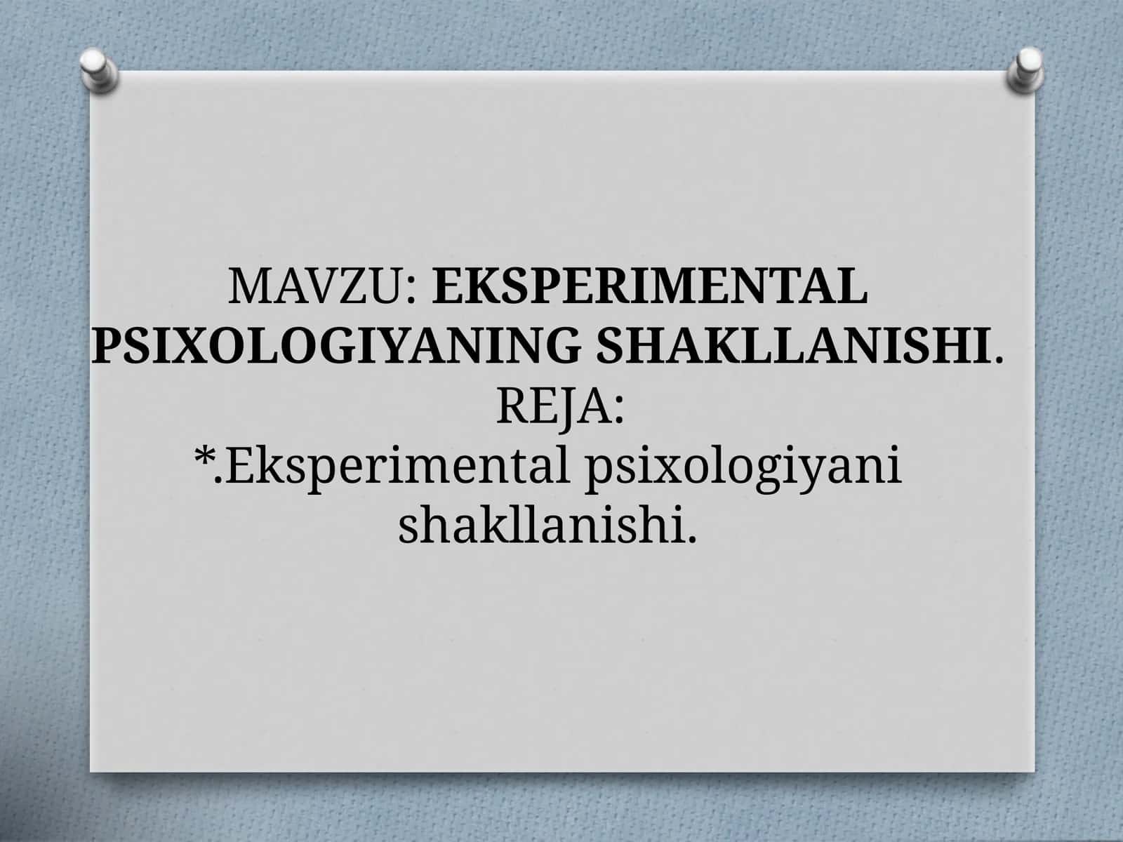 EKSPERIMENTAL PSIXOLOGIYANING SHAKLLANISHI