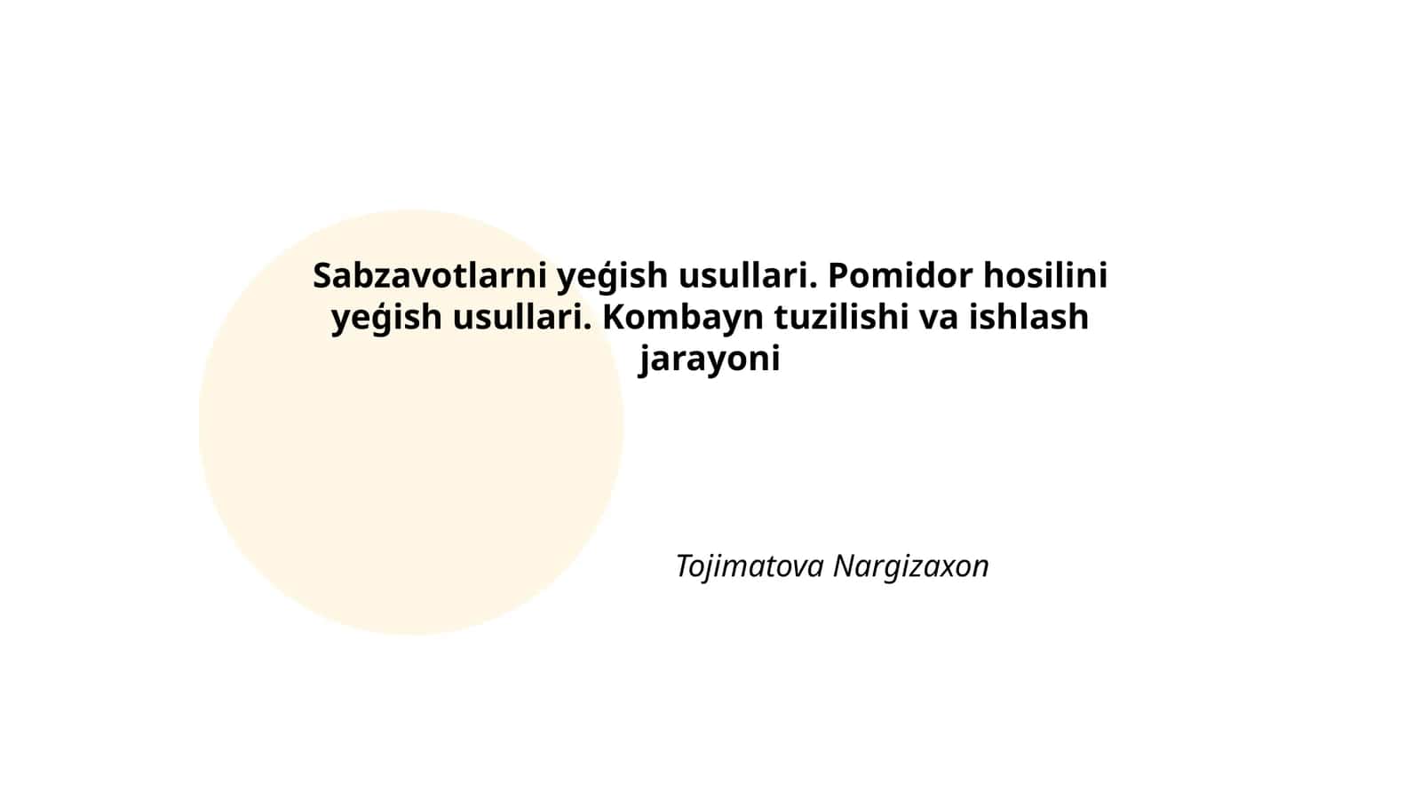 Sabzavotlarni yeģish usullari. Pomidor hosilini yeģish usullari. Kombayn tuzilishi va ishlash jarayoni