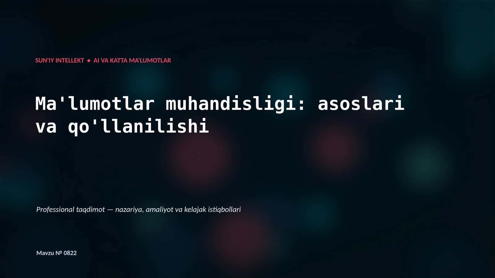 Ma'lumotlar muhandisligi: asoslari va qo'llanilishi
