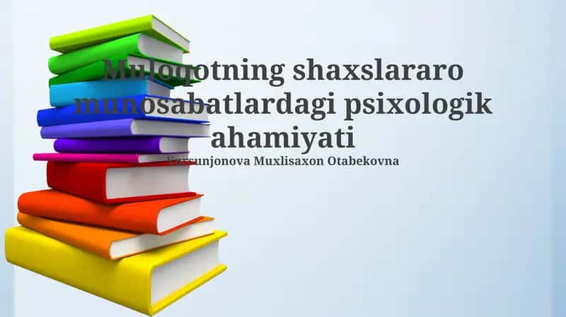 Muloqotning shaxslararo munosabatlardagi psixologik ahamiyati