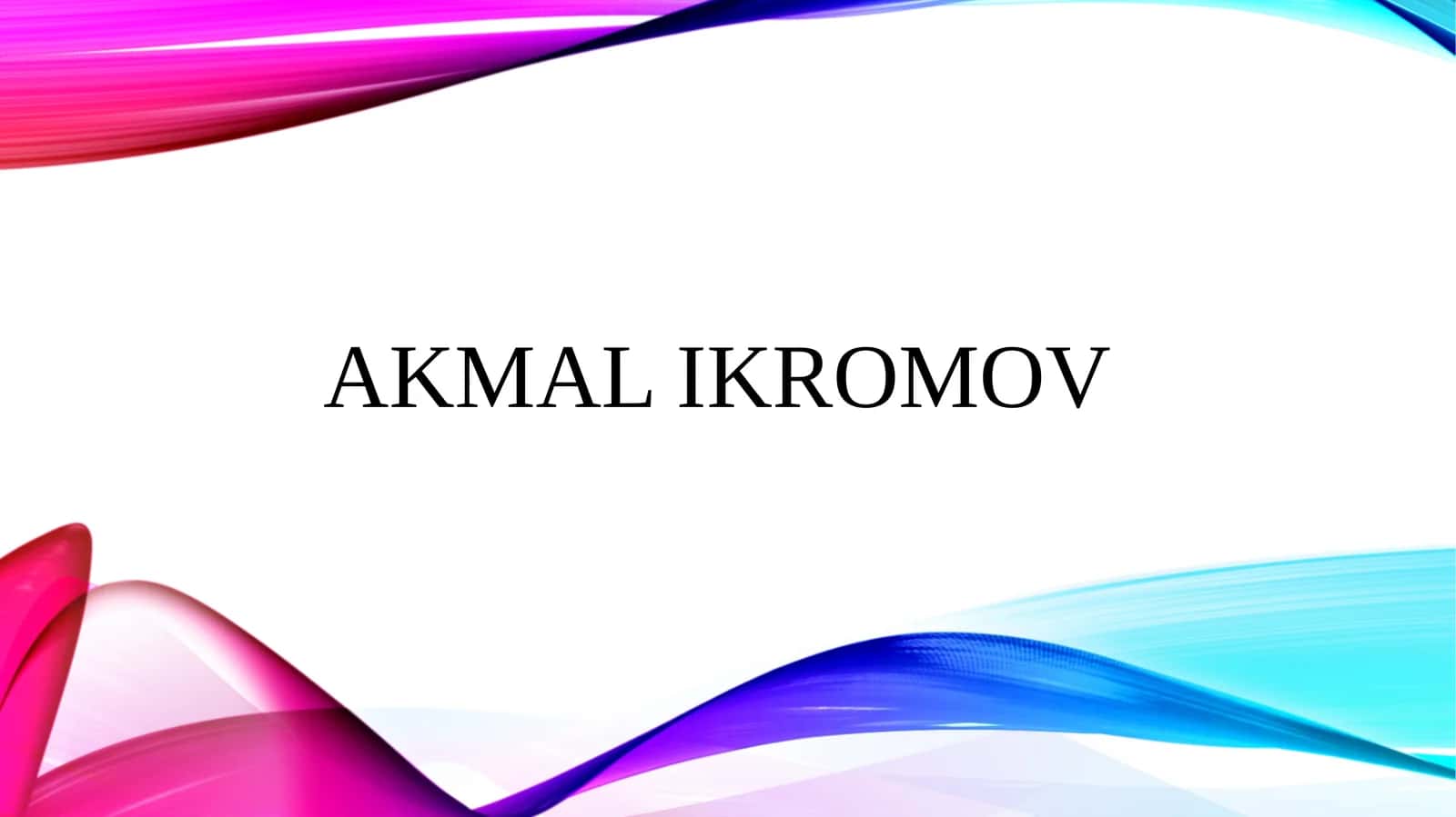 Akmal Ikromov haqida