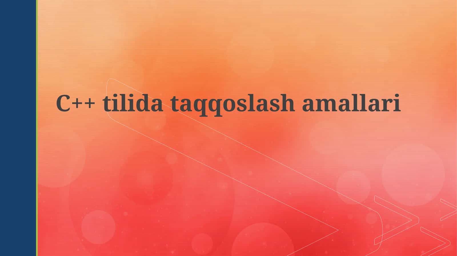 C++ tilida taqqoslash amallari