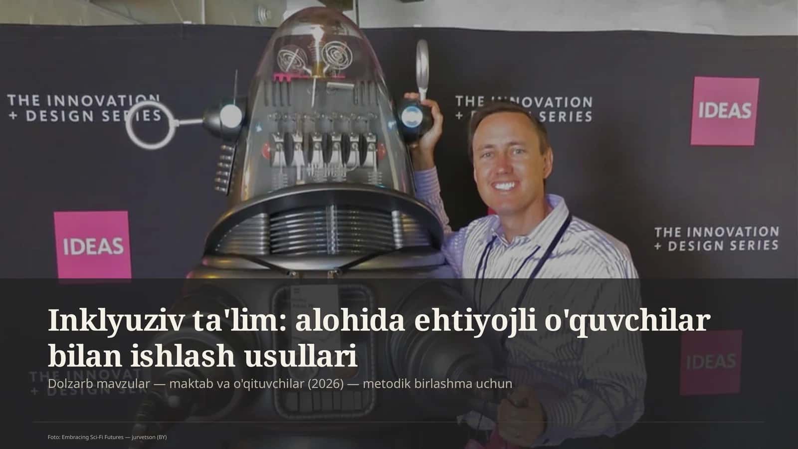 Inklyuziv ta'lim: alohida ehtiyojli o'quvchilar bilan ishlash usullari