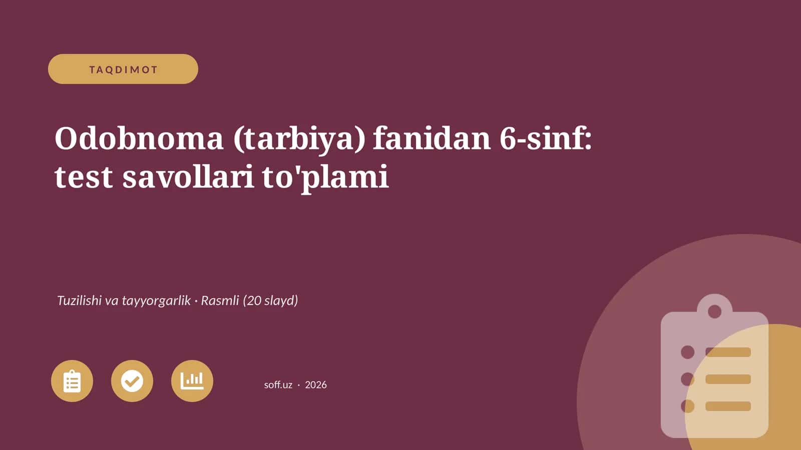 Odobnoma (tarbiya) fanidan 6-sinf: test savollari to'plami