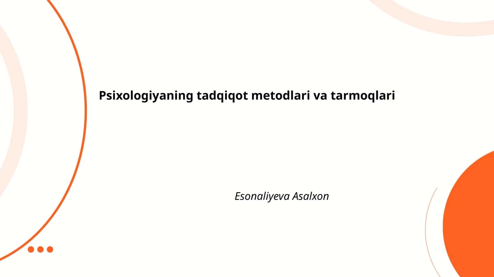 Psixologiyaning tadqiqot metodlari va tarmoqlari