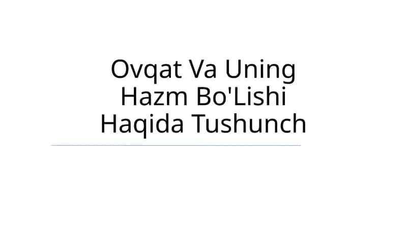 Ovqat Va Uning Hazm Bo'Lishi HaqidaTushunch