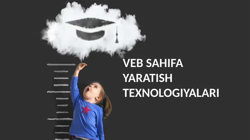 Veb Sahifa Yaratish Texnologiyalari