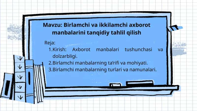 Birlamchi va ikkilamchi axborot manbalarini tanqidiy tahlil qilish