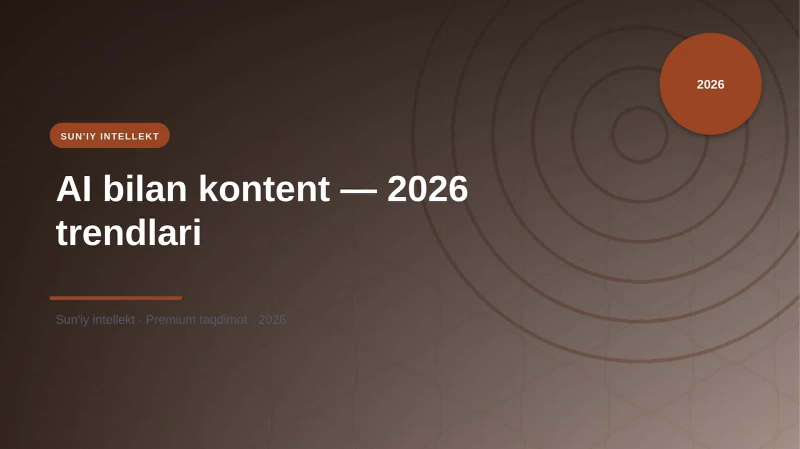 AI bilan kontent — 2026 trendlari