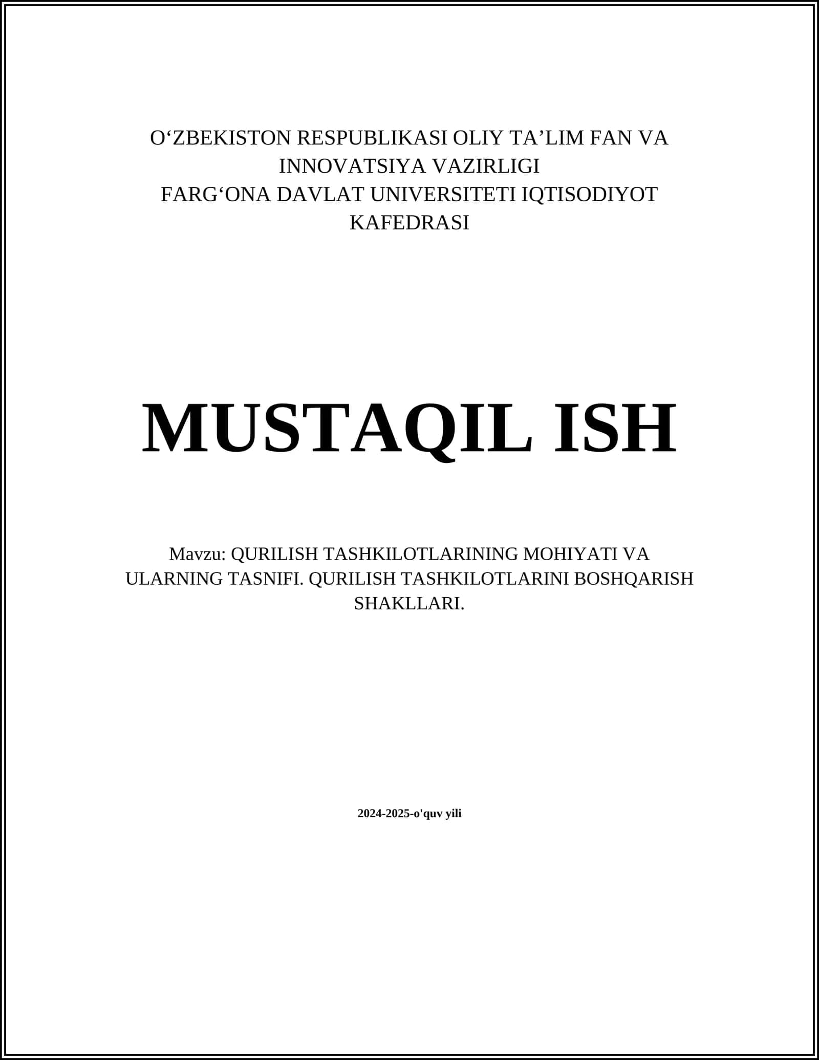 MUSTAQIL ISH Mavzu: QURILISH TASHKILOTLARINING MOHIYATI VA ULARNING TASNIFI. QURILISH TASHKILOTLARINI BOSHQARISH SHAKLLARI