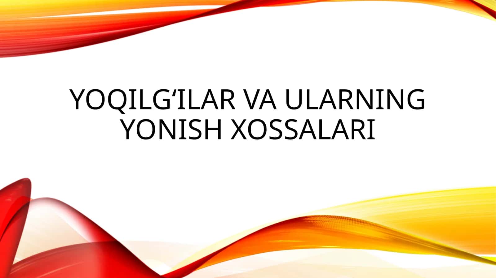 Yoqilg‘ilar va ularning yonish xossalari