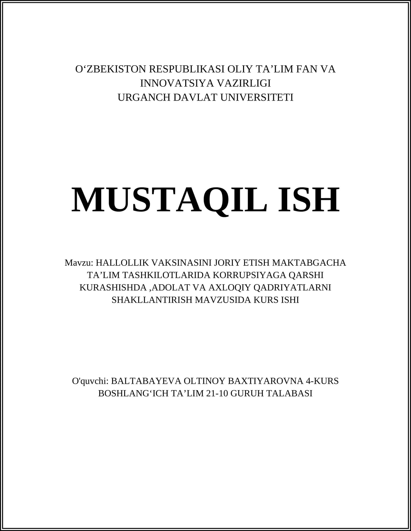 HALLOLLIK VAKSINASINI JORIY ETISH MAKTABGACHA TAʼLIM TASHKILOTLARIDA KORRUPSIYAGA QARSHI KURASHISHDA,ADOLAT VA AXLOQIY QADRIYATLARNI SHAKLLANTIRISH