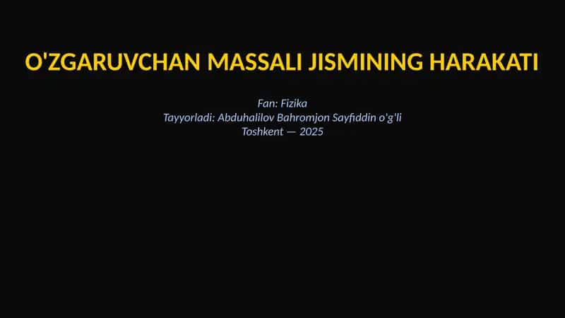 O'zgaruvchan massali jismning harakati