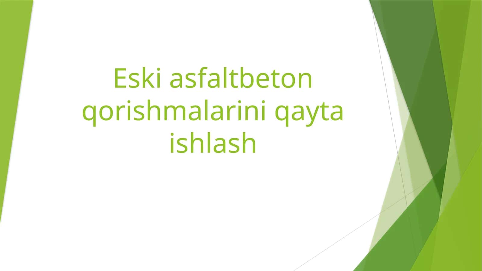 Eski asfaltbeton qorishmalarini qayta ishlash