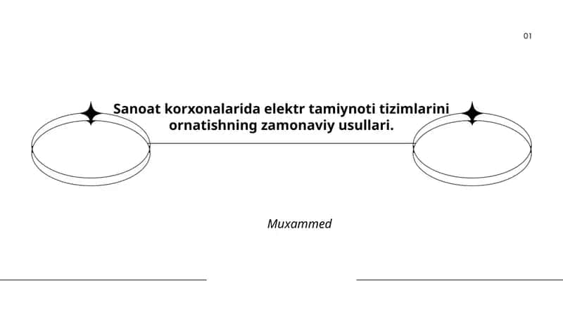Sanoat korxonalarida elektr tamiynoti tizimlarini ornatishning zamonaviy usullari