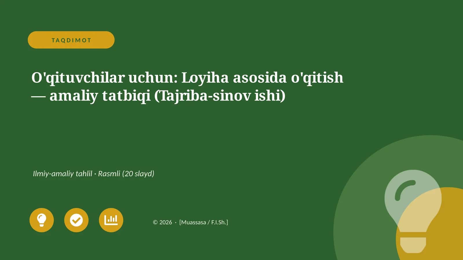 O'qituvchilar uchun: Loyiha asosida o'qitish — amaliy tatbiqi (Tajriba-sinov ishi)