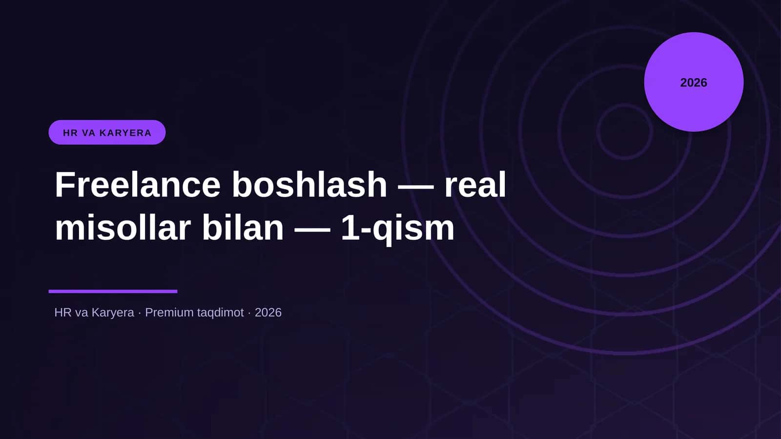 Freelance boshlash — real misollar bilan — 1-qism
