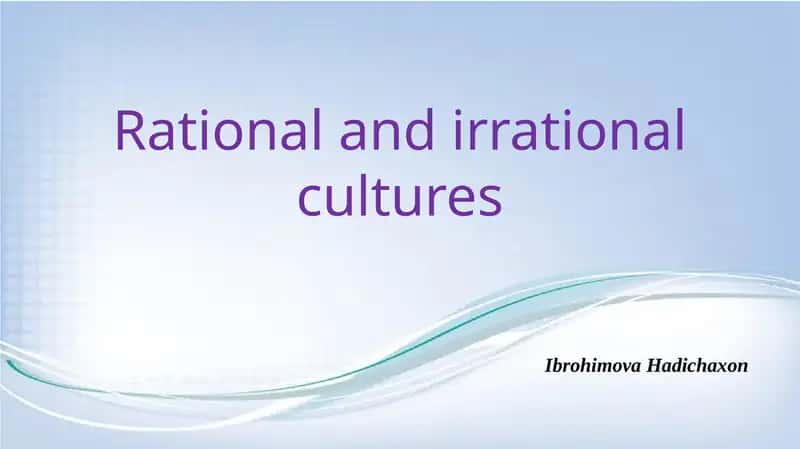 Rational and irrational cultures
