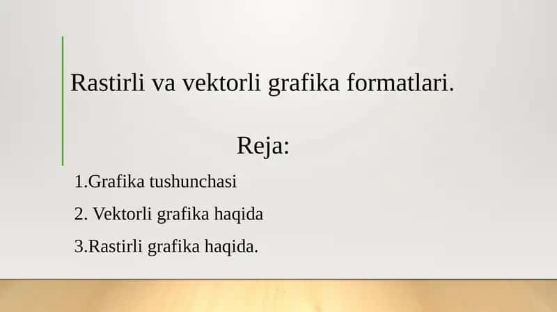 Rastirli va vektorli grafika formatlari