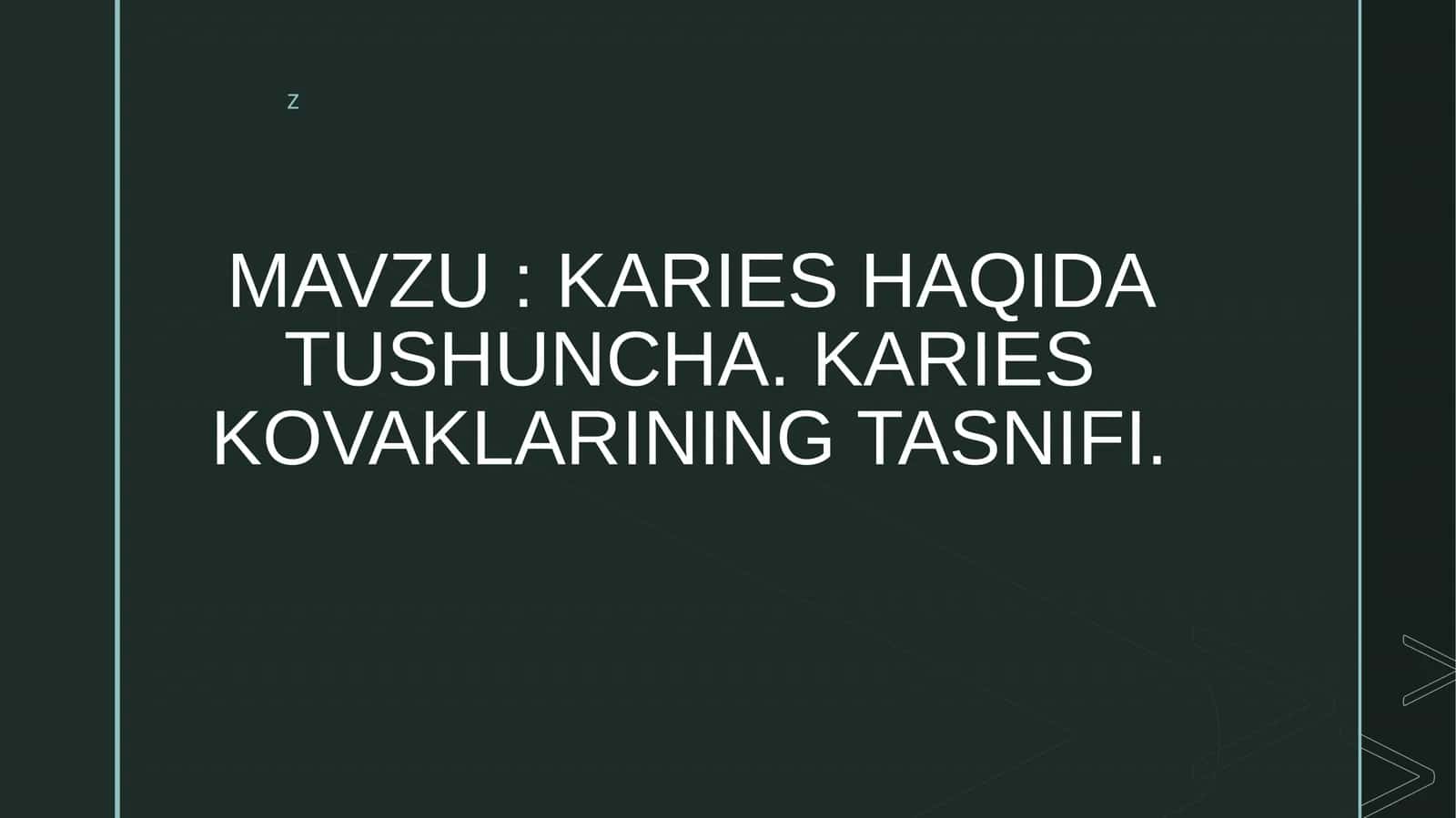 Karies Haqida Tushuncha va Karies Kovaklarining Tasnifi