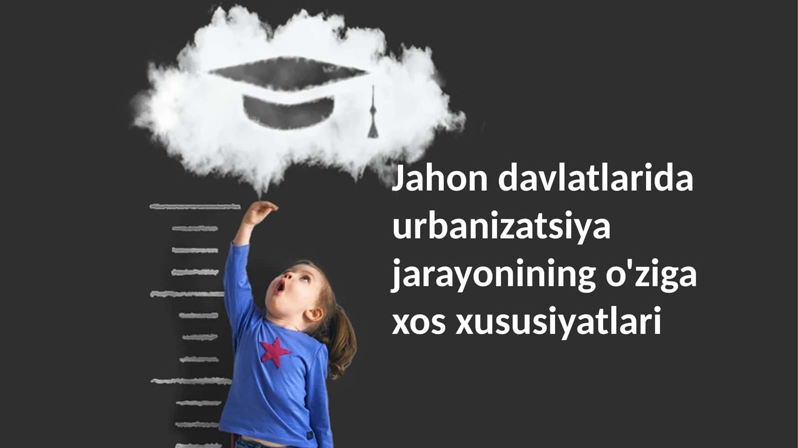 Jahon davlatlarida urbanizatsiya jarayonining o'ziga xos xususiyatlari