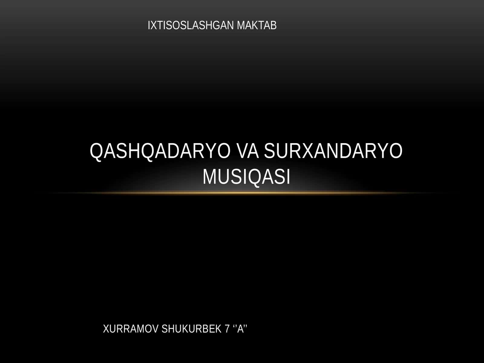 QASHQADARYO VA SURXANDARYO MUSIQASI