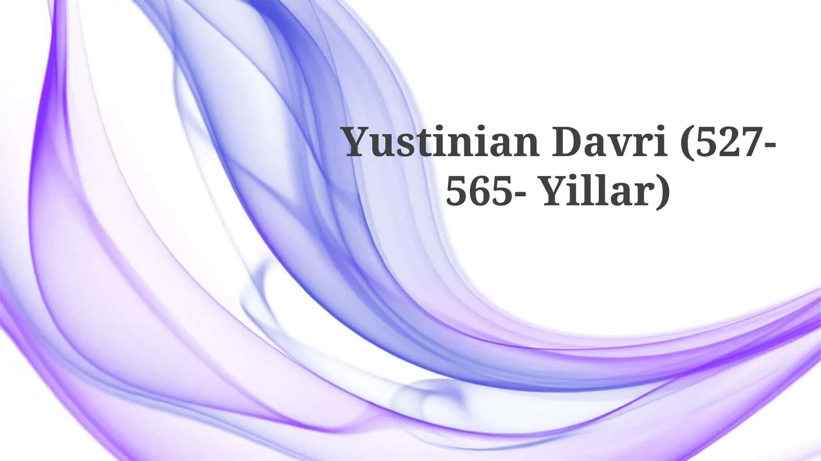 Yustinian Davri (527- 565-Yillar)