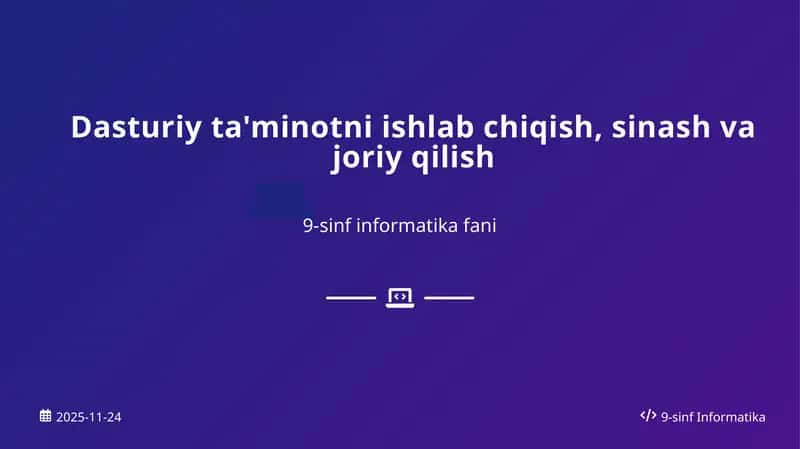 Dasturiy ta'minotni ishlab chiqish, sinash va joriy qilish