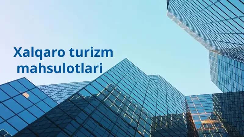 Xalqaro turizm mahsulotlari