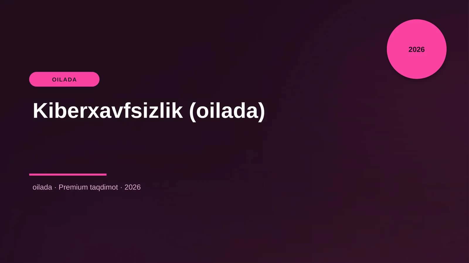 Kiberxavfsizlik (oilada)