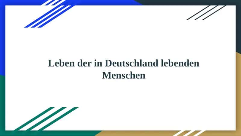 Leben der in Deutschland lebenden Menschen