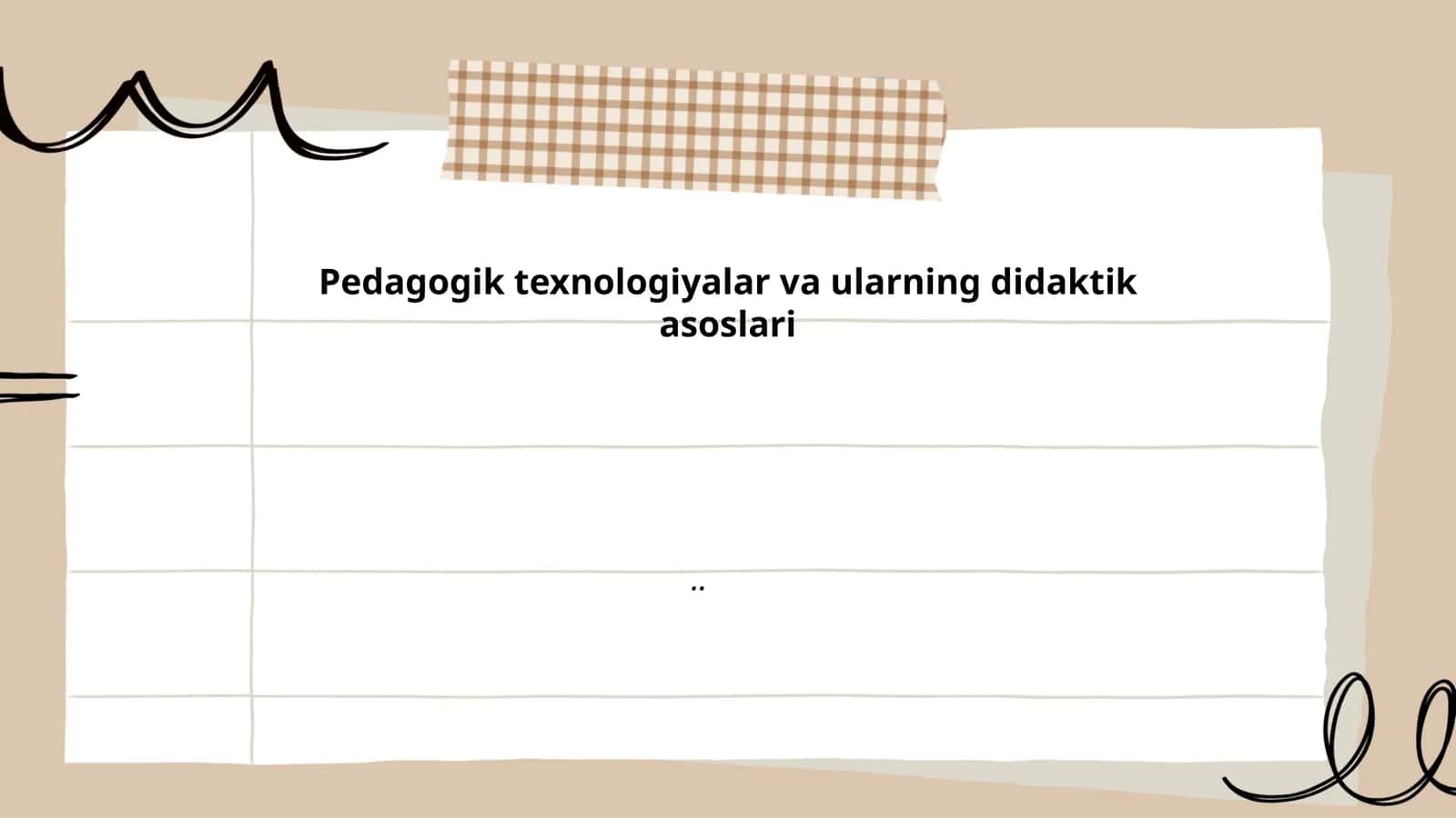 Pedagogik texnologiyalar va ularning didaktik asoslari