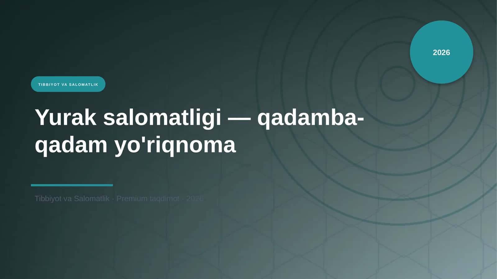Yurak salomatligi — qadamba-qadam yo'riqnoma