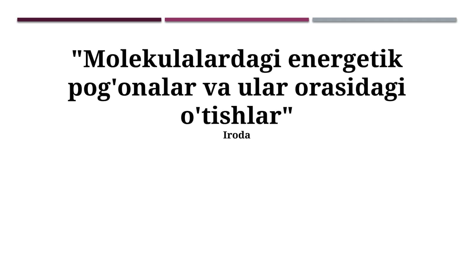 Molekulalardagi energetik pog'onalar va ular orasidagi o'tishlar